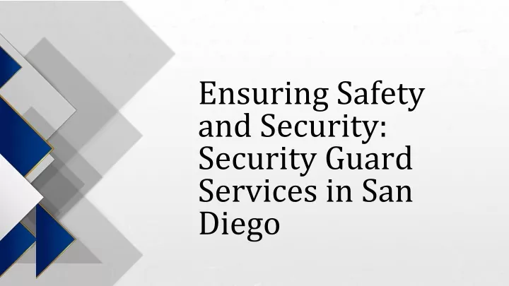 ensuring safety and security security guard services in san diego