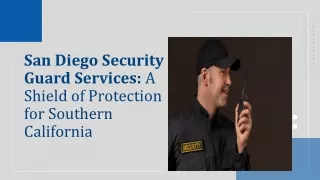 San Diego Security Guard Services - A Shield of Protection for Southern California