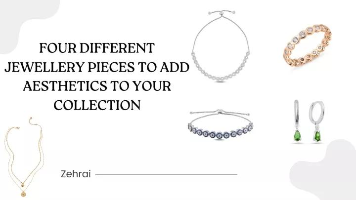 four different jewellery pieces to add aesthetics