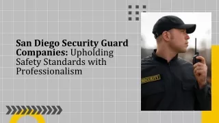 San Diego Security Guard Companies - Upholding Safety Standards with Professionalism