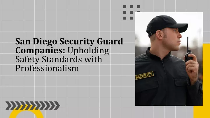 san diego security guard companies upholding