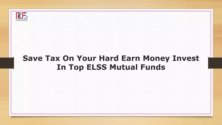 save tax on your hard earn money invest