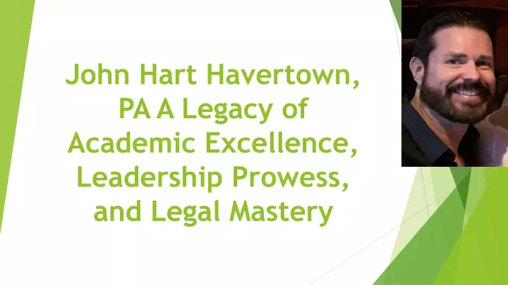 john hart havertown pa a legacy of academic excellence leadership prowess and legal mastery