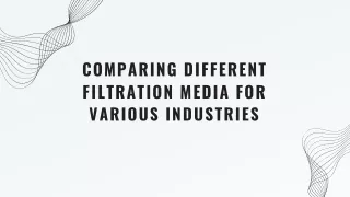 Comparing Different Filtration Media for Various Industries