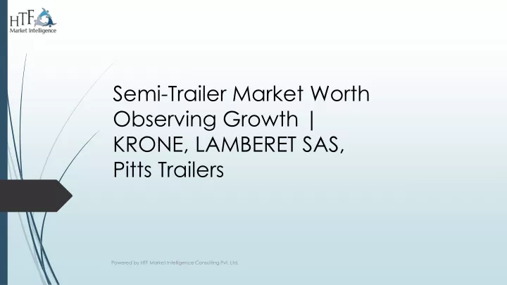 semi trailer market worth observing growth krone lamberet sas pitts trailers