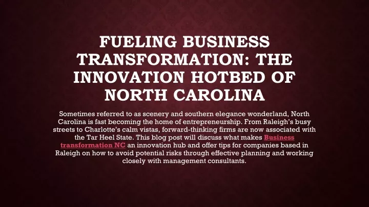 fueling business transformation the innovation hotbed of north carolina