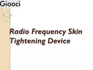Radio Frequency Skin Tightening Device