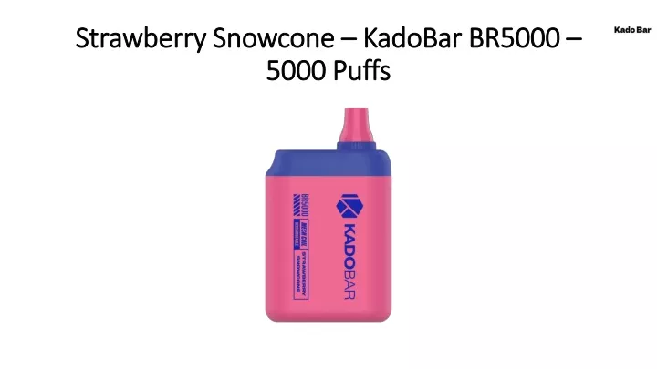 strawberry snowcone kadobar br5000 5000 puffs