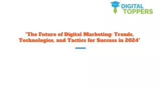 _The Future of Digital Marketing_ Trends, Technologies, and Tactics for Success in 2024_ (1)