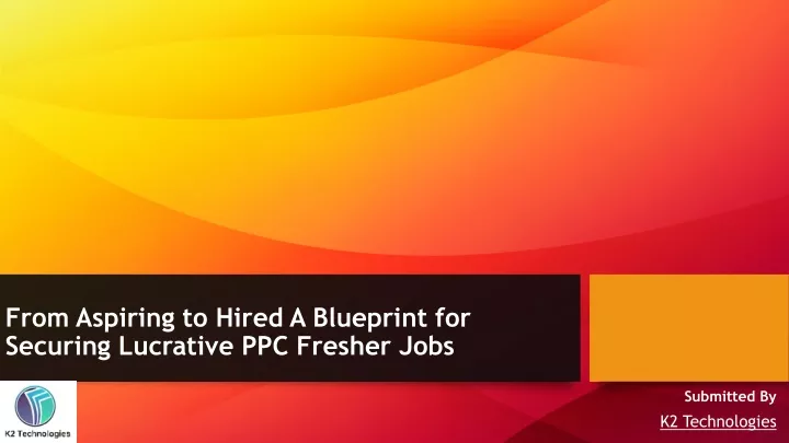 from aspiring to hired a blueprint for securing lucrative ppc fresher jobs