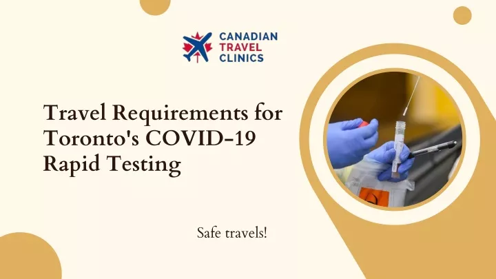 travel requirements for toronto s covid 19 rapid