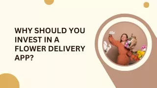 Why Should You Invest in a Flower Delivery App