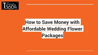 How to Save Money with Affordable Wedding Flower Packages
