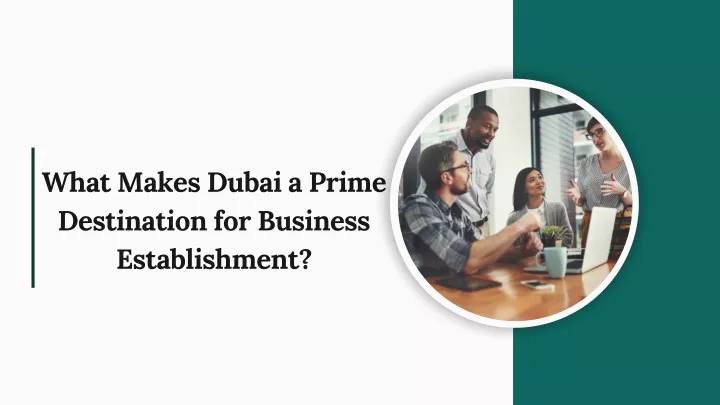 what makes dubai a prime destination for business
