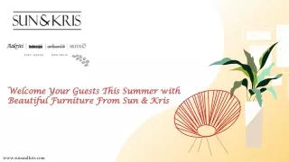 Welcome Your Guests This Summer with Beautiful Furniture From Sun ^0 Kris