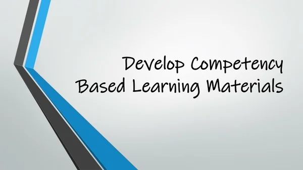 develop competency based learning materials