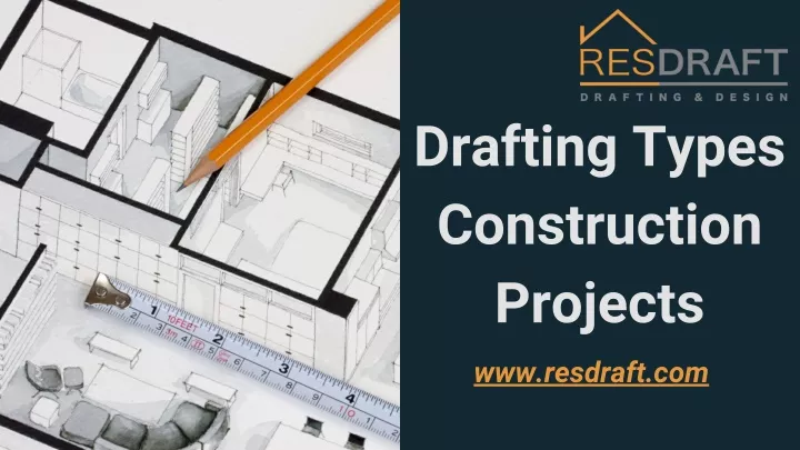 drafting types construction projects