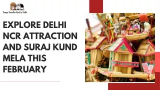 Explore Delhi NCR Attraction and Suraj Kund Mela this February