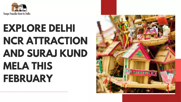 explore delhi ncr attraction and suraj kund mela