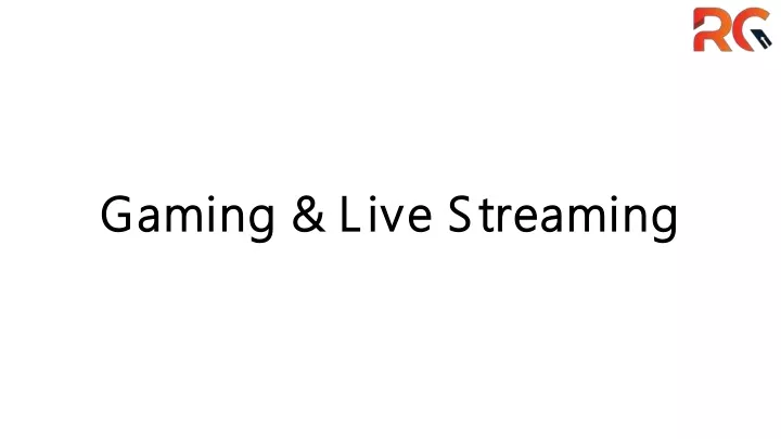 gaming live streaming gaming live streaming