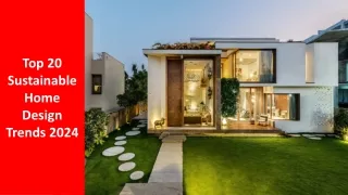 Top 20 Sustainable Home Design Trends 2024