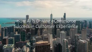 How AI Is Driving eCommerce Success in Customer Experience