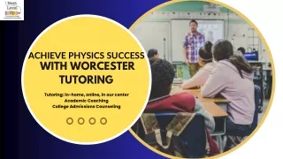 Achieve Physics Success with Worcester Tutoring