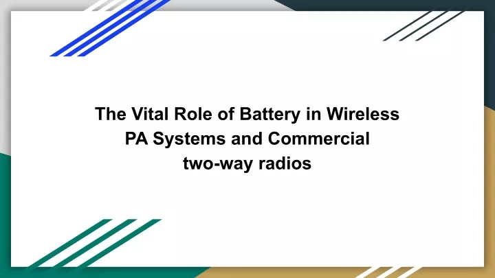 the vital role of battery in wireless pa systems