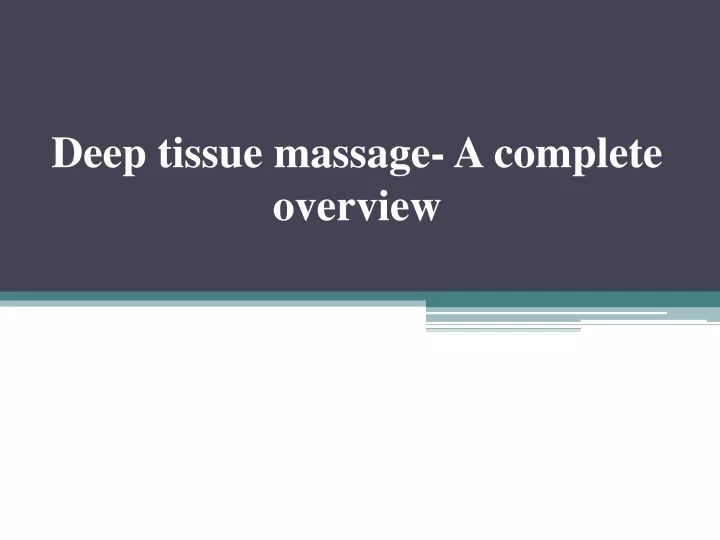 deep tissue massage a complete overview