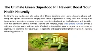 The Ultimate Green Superfood Pill Review_ Boost Your Health Naturally (1)