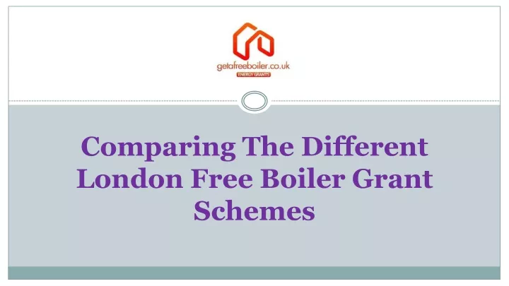 comparing the different london free boiler grant schemes