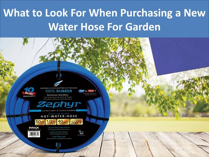 what to look for when purchasing a new water hose for garden