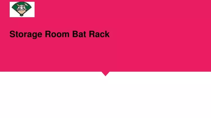 storage room bat rack