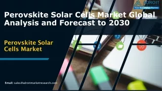 Perovskite Solar Cells Market Outlook to 2030 - Growth Strategies and Industry