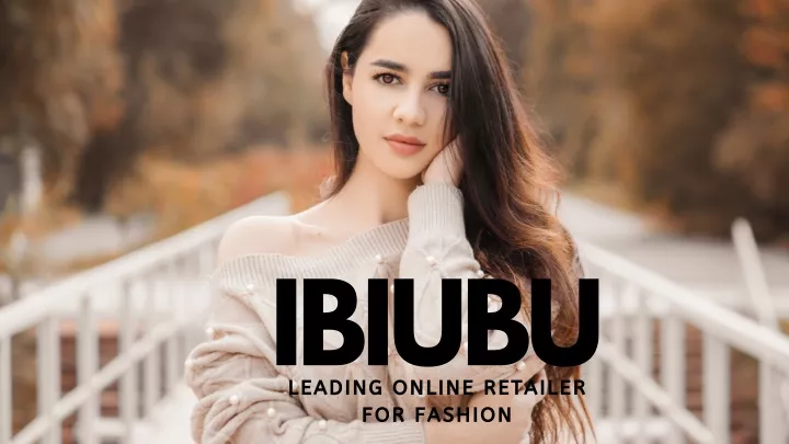 ibiubu leading online retailer for fashion