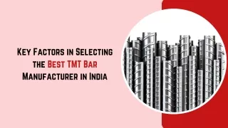Key Factors in Selecting the Best TMT Bar Manufacturer in India