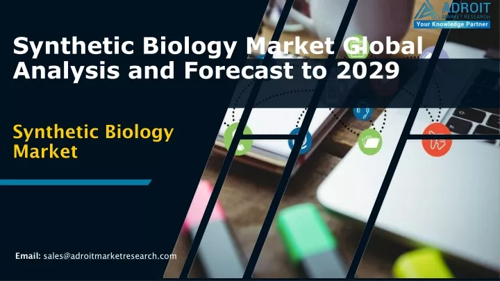 synthetic biology market global analysis and forecast to 2029