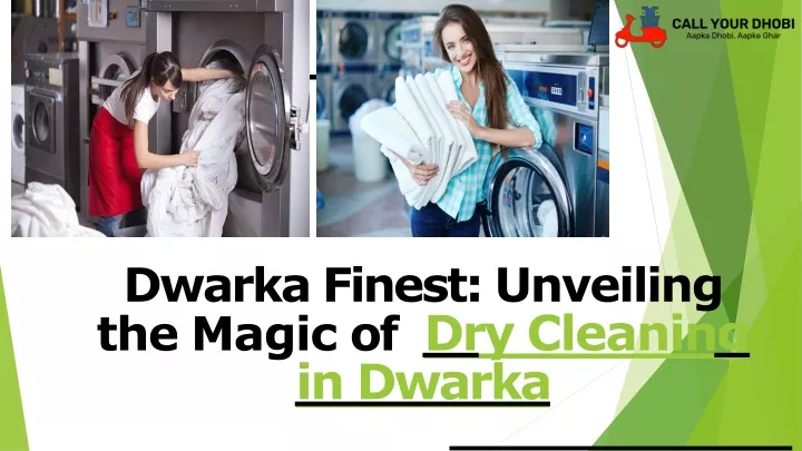 dwarka finest unveiling the magic of dry cleaning