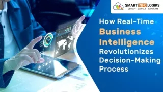How Real-Time Business Intelligence Revolutionizes Decision-Making Process