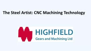 The Steel Artist CNC Machining Technology