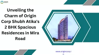 Unveiling the Charm of Origin Corp Shubh Atika's 2 BHK Spacious Residences in Mira Road