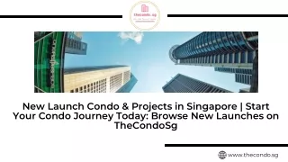 New Launch Condo & Projects in Singapore  Start Your Condo Journey Today Browse New Launches on TheCondoSg