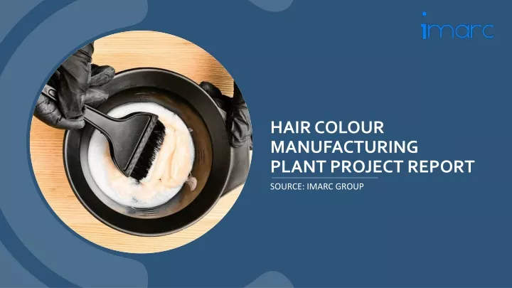 hair colour manufacturing plant project report