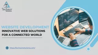 Website development Innovative web solutions for a connected world