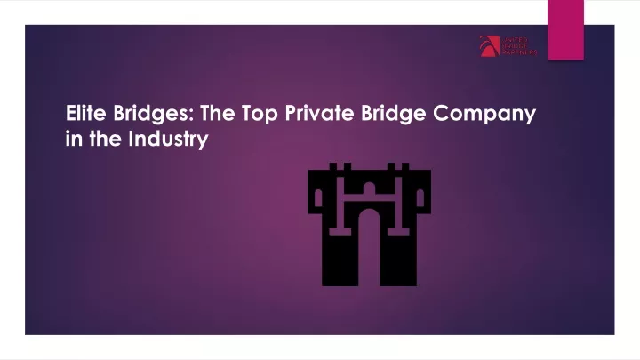 elite bridges the top private bridge company