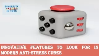Innovative Features to Look for in Modern Anti-Stress Cubes