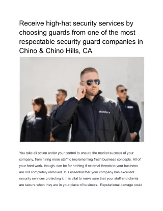 Receive high-hat security services by choosing guards from one of the most respectable security guard companies in Chino
