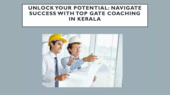 unlock your potential navigate success with top gate coaching in kerala
