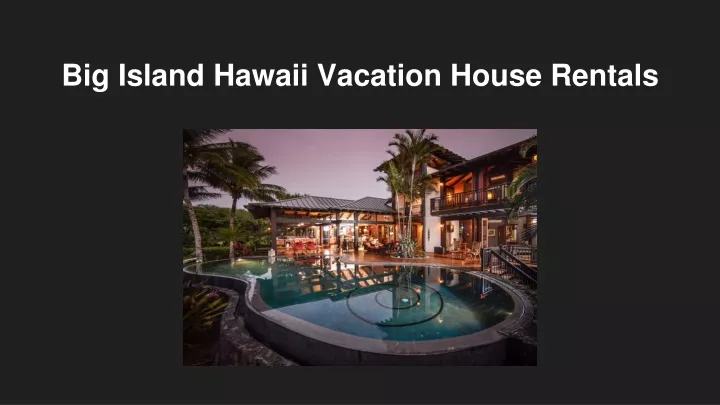 big island hawaii vacation house rentals