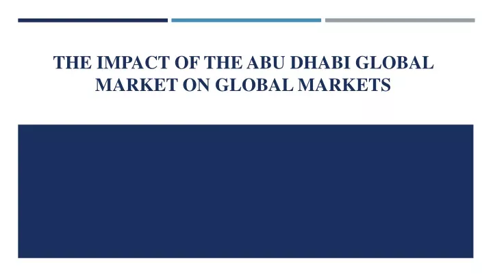 the impact of the abu dhabi global market on global markets